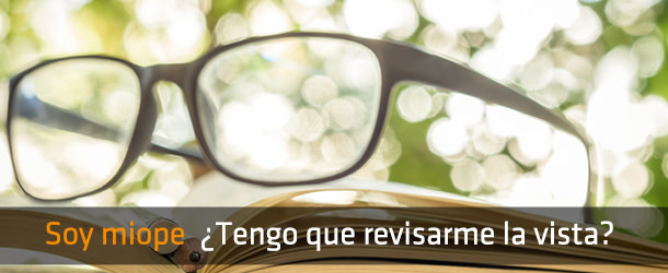 ¿Los miopes tienen que revisarse la vista? - VERTE Oftalmología Barcelona